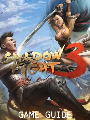 cover image of SHADOW FIGHT 3 STRATEGY GUIDE & GAME WALKTHROUGH, TIPS, TRICKS, AND MORE!